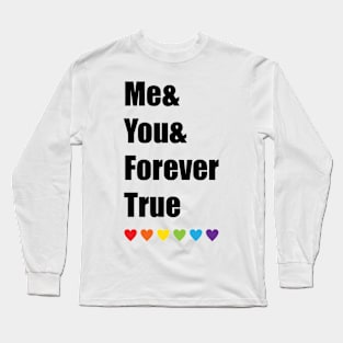 Me You Forever True LGBT Pride Long Sleeve T-Shirt
